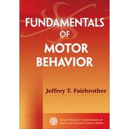 Fundamentals of Motor Behavior