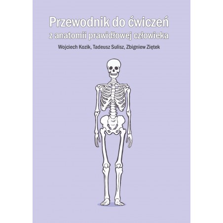 Przewodnik Do wicze Z Anatomii Prawid owej Cz owieka Kozik 