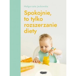 Spokojnie, to tylko rozszerzanie diety
