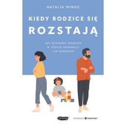 Kiedy rodzice się rozstają.