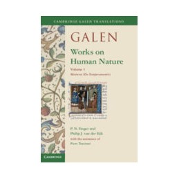 Galen: Works on Human Nature: Volume 1, Mixtures (De Temperamentis)
