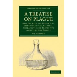 A Treatise on Plague:...