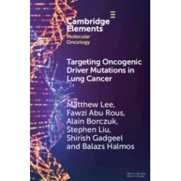 Targeting Oncogenic Driver Mutations in Lung Cancer