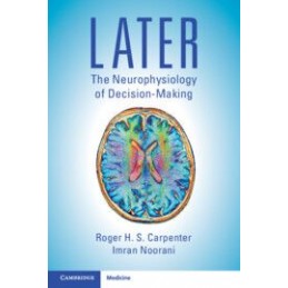 LATER: The Neurophysiology...