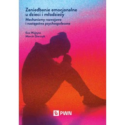 Zaniedbanie emocjonalne u...