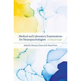 Medical and Laboratory Examinations for Neuropsychologists