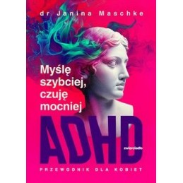 Myślę szybciej, czuję mocniej.