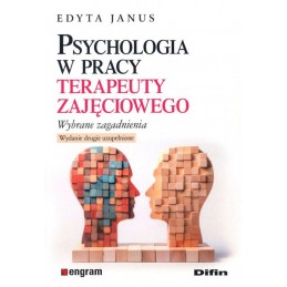 Psychologia w pracy terapeuty zajęciowego. Wybrane zagadnienia.