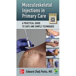 Musculoskeletal Injections in Primary Care: A Practical Guide to Safe and Simple Techniques