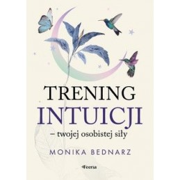 Trening intuicji - twojej...
