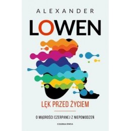 Lęk przed życiem.
