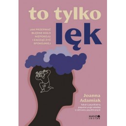 To tylko lęk.