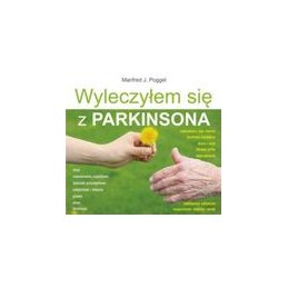 Wyleczyłem się z Parkinsona