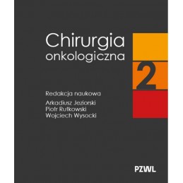 Chirurgia onkologiczna. Tom 2
