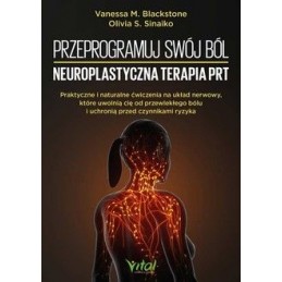 Przeprogramuj swój ból -...