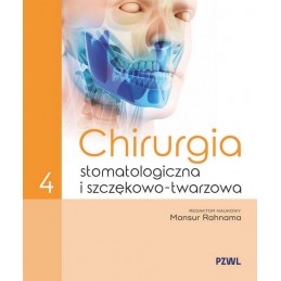 Chirurgia stomatologiczna i szczękowo-twarzowa Tom 4