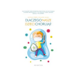 Dlaczego nasze dzieci chorują?