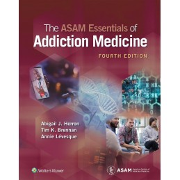 The ASAM Essentials of Addiction Medicine