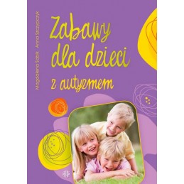 Zabawy dla dzieci z autyzmem