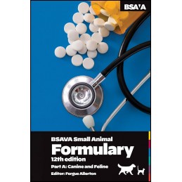 BSAVA Small Animal Formulary, Part A: Canine and Feline, 12th Edition