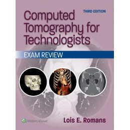 Computed Tomography for Technologists: Exam Review