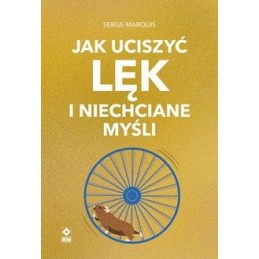 Jak uciszyć lęk i...