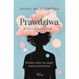 Prawdziwa, nieidealna.