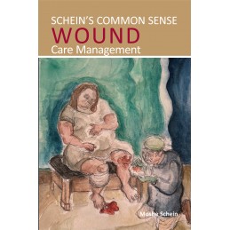 Schein's Common Sense Wound Care Management