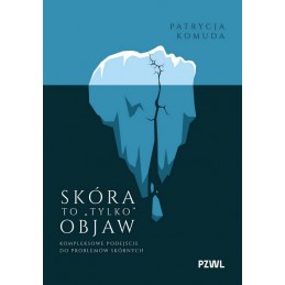 Skóra to "tylko" objaw.