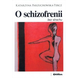 O schizofrenii bez strachu