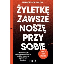 Żyletkę zawsze noszę przy...