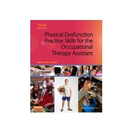 Physical Dysfunction Practice Skills for the Occupational Therapy Assistant
