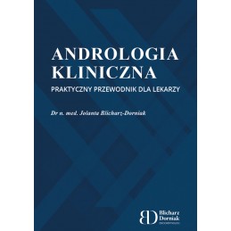 Andrologia kliniczna. Praktyczny przewodnik dla lekarzy.
