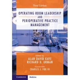 Operating Room Leadership and Perioperative Practice Management