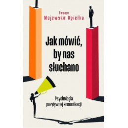 Jak mówić, by nas słuchano