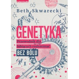 Genetyka. Przewodnik dla...
