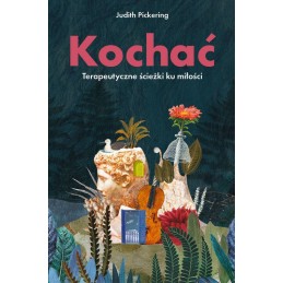 Kochać. Terapeutyczne...