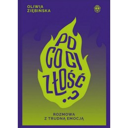 Po co ci złość? Rozmowa z...