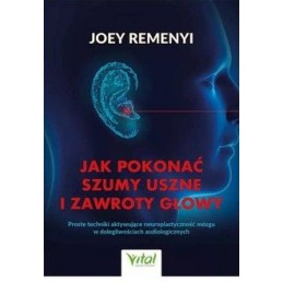 Jak pokonać szumy uszne i...
