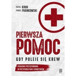 Pierwsza pomoc. Gdy poleje...