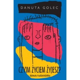 Czyim życiem żyjesz?...