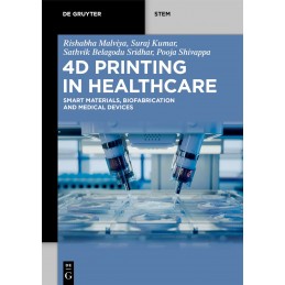 4D Printing in Healthcare:...