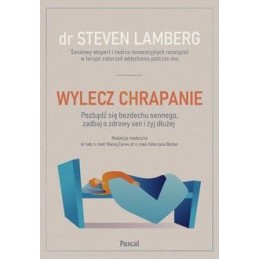 Wylecz chrapanie. Pozbądź...