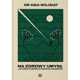 Na zdrowy umysł. Jak dbać o...