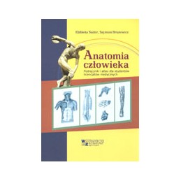 Anatomia człowieka - podręcznik i atlas dla studentów licencjatów medycznych