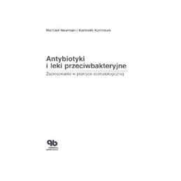 Antybiotyki i leki przeciwbakteryjne. Zastosowanie w praktyce stomatologicznej