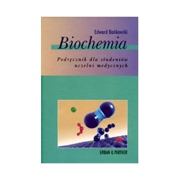 BIOCHEMIA Podręcznik dla studentów uczelni medycznych