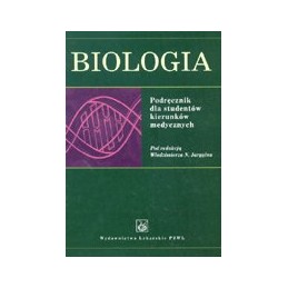 Biologia. Podręcznik dla studentów kierunków medycznych.