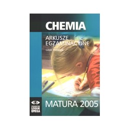 CHEMIA - arkusze egzaminacyjne cz. 1-2 (Matura 2005)