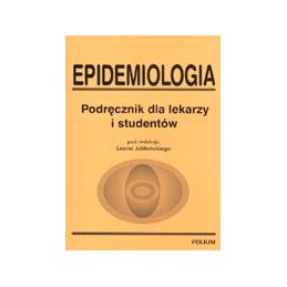 Epidemiologia. Podręcznik dla lekarzy i studentów